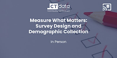 Measure What Matters: Survey Design and Demographic Collection | United Way of Greater New Haven