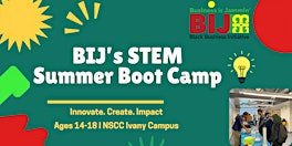 BIJ's  Stem Summer Boot Camp | NSCC - Ivany Campus