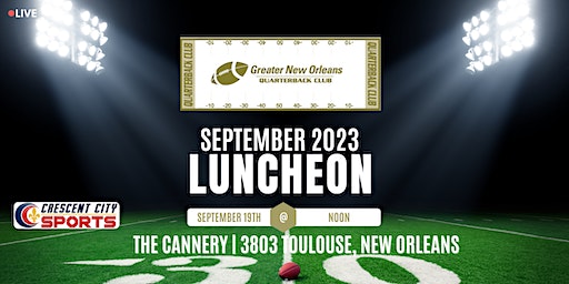 Greater New Orleans Quarterback Club September 2023 Meeting (New Orleans) | The Cannery
