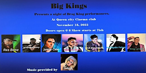 Big Kings Presents a night of Drag Kings | Queen City Cinema Club, Main Street, Bangor, ME, USA