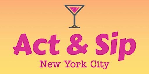 Act & Sip NYC | The Theater Center