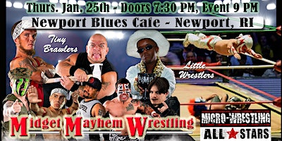 Midget Mayhem Wrestling Goes Wild! Newport RI 18+ | Newport Blues Café