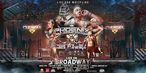 Phoenix Championship Wrestling LIVE on Broadway! | The Eagles Community Center
