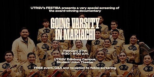 Going Varsity in Mariachi - FREE SCREENING! | UTRGV Student Union