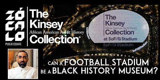Can a Football Stadium Be a Black History Museum? | SoFi Stadium