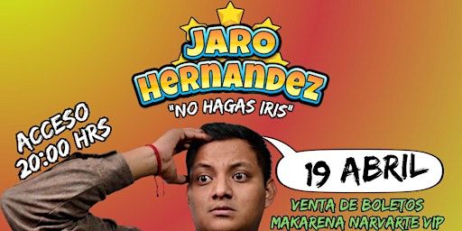 Jaro Hernández | Comedia | CDMX | Makarena Narvarte