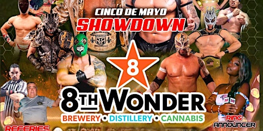 CINCO DE MAYO SHOWDOWN AT 8TH WONDER!!!!! | 8th Wonder Brewery, Dallas Street, Houston, TX, USA