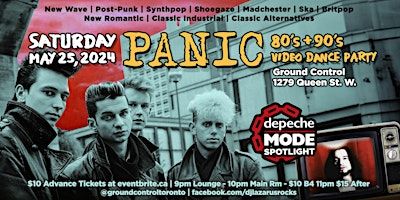 PANIC: 80's/90's Video Dance Party with DEPECHE MODE Spotlight | Ground Control - 1279 Queen St W