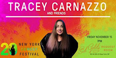 New York Comedy Festival Presents : Tracey Carnazzo & Friends | Sid Gold's Request Room