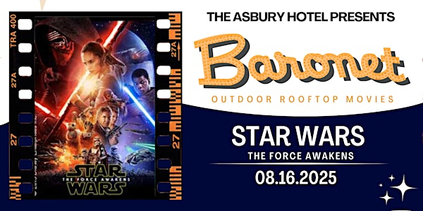 "Star Wars: The Force Awakens" | Baronet Rooftop