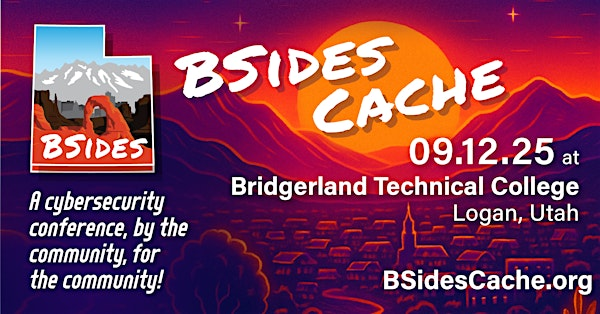 BsidesCache - September 12, 2025 | Bridgerland Technical College - Logan Campus