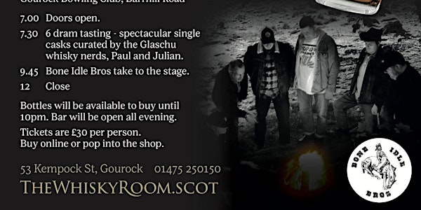 BONE IDLE BROS AFTER SHOW  WHISKY TASTING EVENT | Gourock Bowling Club