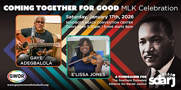 COMING TOGETHER FOR GOOD -               A MARTIN LUTHER KING  CELEBRATION | Rehoboth Beach Convention Center