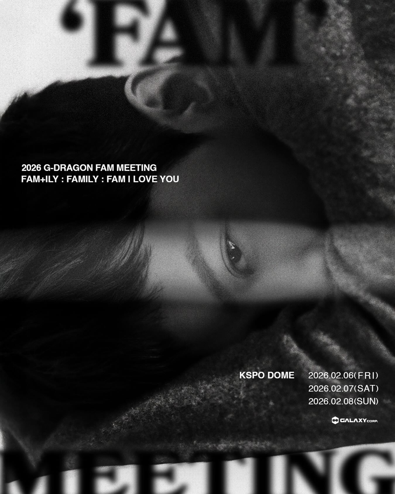 2026 G-DRAGON(권지용) 서울 팬미팅｜2026 G-DRAGON ‘FAM’ MEETING [FAM+ILY : FAMILY : FAM I LOVE YOU] IN SEOUL | KSPO DOME