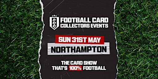 Northampton - Football Card Collectors Events | The Benham Sports Centre