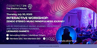 The District House (Thurs. 07/30 Workshop with Zendo Stereo Music Journey) | LoDo Studios