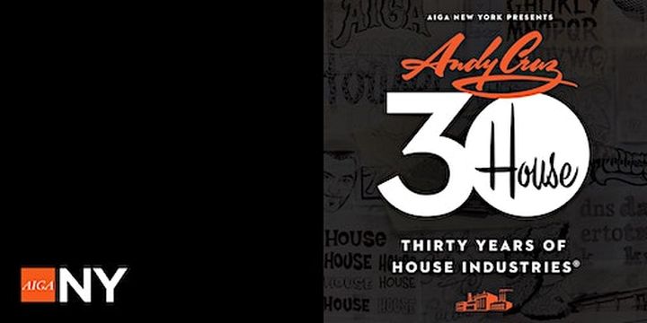 No Place Like House~ House Industries Turns Thirty | Tishman Auditorium, Room U100 University Center