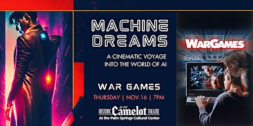 Machine Dreams: WAR GAMES | Palm Springs Cultural Center