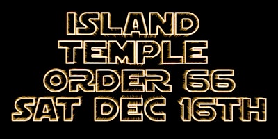 Island Temple : Order 66 | St Anne's Parish Centre