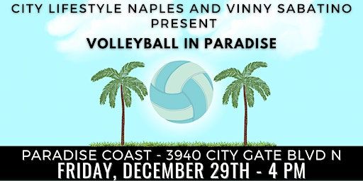 City Lifestyle Naples and Vinny Sabatino present.. Volleyball in Paradise | Paradise Coast Sports Complex