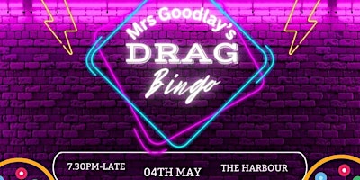Mrs Goodlay's Drag bingo | The Harbour