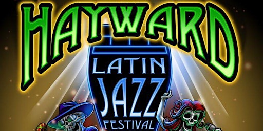 Hayward Latin Jazz Festival | Downtown Hayward