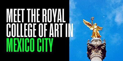Meet the Royal College of Art in Mexico City | Barceló México Reforma