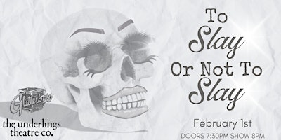 To Slay or Not To Slay | The Glitterbox Theater