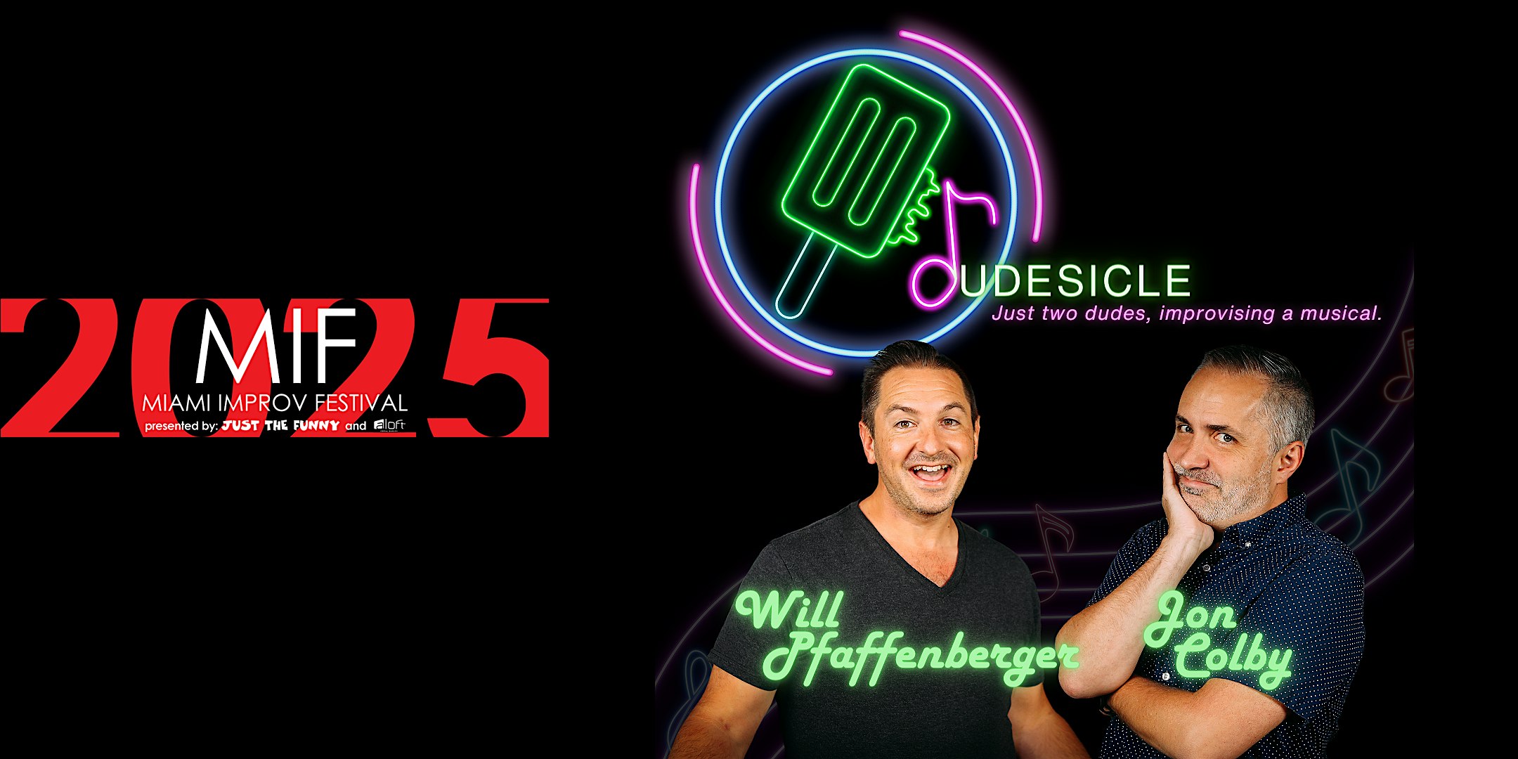 The 2025 Miami Improv Festival presents Dudesicle | Just The Funny