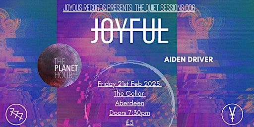 The Quiet Sessions 006: JOYFUL, The Planet Hour & Aiden Driver | The Cellar