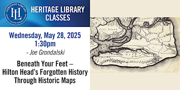 Beneath Your Feet: Hilton Head's Forgotten History Through Historic Maps | University of South Carolina Beaufort - Hilton Head Island Campus