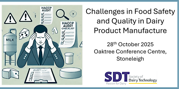 Challenges in Food Safety and Quality in Dairy Product Manufacture | Stoneleigh Park
