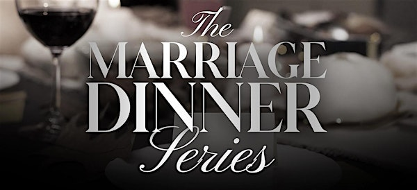 The Marriage Dinner Series - July 25th 2025 Dinner | Napa on Providence
