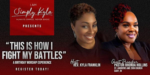 "THIS IS HOW I FIGHT MY BATTLES" -  A Birthday Worship Experience | Bethel United Methodist Church