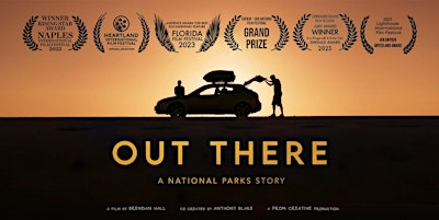 The Atlanta / Georgia Premiere of "Out There: A National Parks Story" | Marietta Performing Arts Center