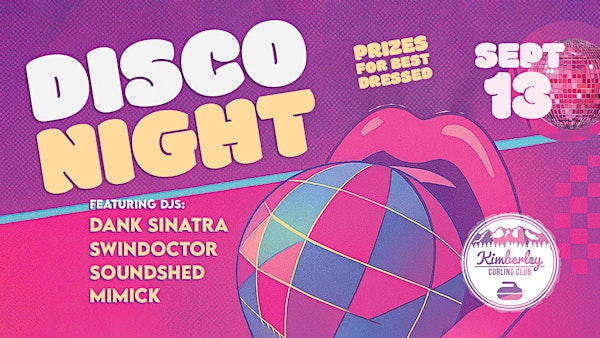 DISCO NIGHT: Hosted by SoundShed | Kimberley Curling Club