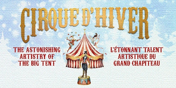 Cirque d'hiver in support of the Art Gallery of Sudbury | Caruso Club