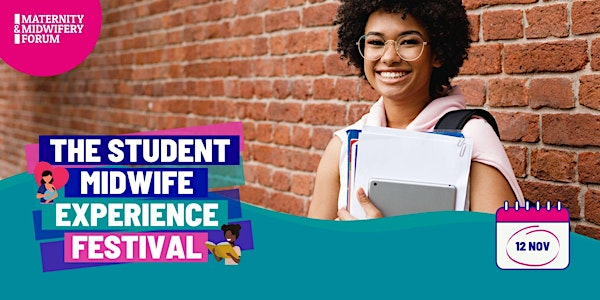 The Student Midwife Experience Festival 2025 | De Montfort University