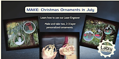 MAKE: Christmas Ornaments in July | Lacey MakerSpace