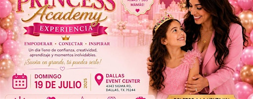 Princess Academy Experience – Edición Dallas | Evento Madre e Hija | Dallas Event Center in Farmers Branch