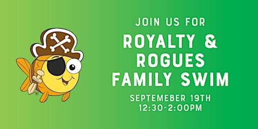 Royalty and Rogues Family Swim | Goldfish Swim School - Northwest Hills