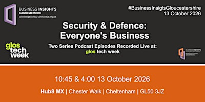 Glos Tech Week 2026: Security & Defence: Everyone's Business | Hub8 MX
