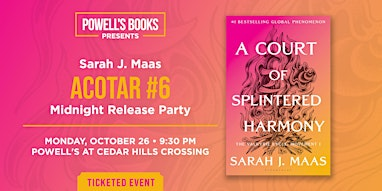 ACOTAR #6 Midnight Release Party | Powell's Books at Cedar Hills Crossing