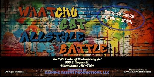 Whatchu Got All Style Battle (Bloomington) | FAR Center for Contemporary Arts