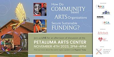 How Do Community-based Arts Organizations Secure Sustainable Funding? | Petaluma Arts Center