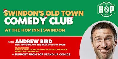 Swindon Old Town Comedy Club Xmas Show at The Hop Inn with: Andrew Bird | The Hop Inn