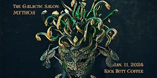 The Galactic Salon: Mythos | Kick Butt Coffee