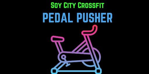 Pedal Pusher | Soy City Crossfit