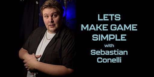 Improv Workshop with Sebastian Conelli: Let's Make Game Simple | American Underground