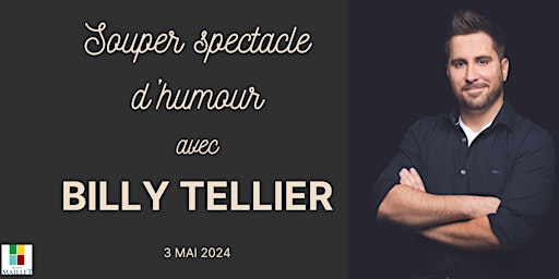 Souper spectacle d'humour avec Billy Tellier | Centre Maillet, Ben-Martin Avenue, Saint-Basile, NB, Canada